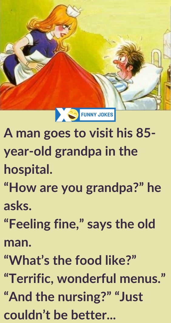 A Man Goes To Visit His 85-Year-Old Grandpa In The Hospital - GoForJoke